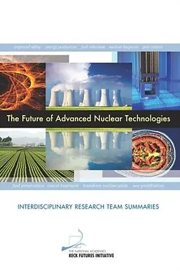 E-Book (pdf) Future of Advanced Nuclear Technologies von The National Academies Keck Futures Initiative