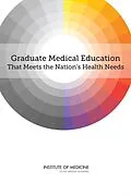 E-Book (epub) Graduate Medical Education That Meets the Nation's Health Needs von Institute of Medicine, Board on Health Care Services, Committee on the Governance and Financing of G