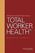 E-Book (pdf) Promising and Best Practices in Total Worker Health von Institute of Medicine, Board on Health Sciences Policy