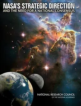 E-Book (epub) NASA's Strategic Direction and the Need for a National Consensus von National Research Council, Division on Engineering and Physical Sciences, Committee on NASA's Strate