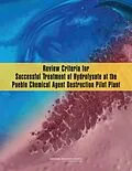E-Book (pdf) Review Criteria for Successful Treatment of Hydrolysate at the Pueblo Chemical Agent Destruction Pilot Plant von National Research Council, Division on Engineering and Physical Sciences, Board on Army Science and