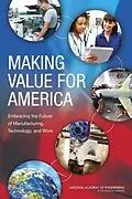 E-Book (pdf) Making Value for America von National Academy of Engineering, Committee on Foundational Best Practices for Making Value for Am