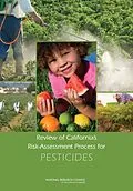 E-Book (epub) Review of California's Risk-Assessment Process for Pesticides von National Research Council, Division on Earth and Life Studies, Board on Environmental Studies and To