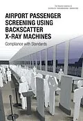 E-Book (pdf) Airport Passenger Screening Using Backscatter X-Ray Machines von National Academies of Sciences, Engineering, and Medicine