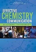 Couverture cartonnée Effective Chemistry Communication in Informal Environments de National Academies of Sciences Engineering and Medicine, Division of Behavioral and Social Sciences and Education, Board on Science Education