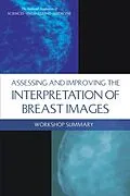 E-Book (epub) Assessing and Improving the Interpretation of Breast Images von National Academies of Sciences, Engineering, and Medicine