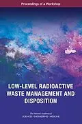 E-Book (pdf) Low-Level Radioactive Waste Management and Disposition von National Academies of Sciences, Engineering, and Medicine