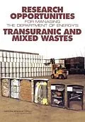 E-Book (pdf) Research Opportunities for Managing the Department of Energy's Transuranic and Mixed Wastes von National Research Council, Division on Earth and Life Studies, Board on Radioactive Waste Management
