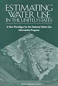 E-Book (pdf) Estimating Water Use in the United States von National Research Council, Division on Earth and Life Studies, Water Science and Technology Board