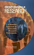 E-Book (pdf) Responsible Research von Institute of Medicine, Committee on Assessing the System for Protecting Human Research