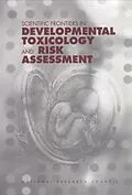E-Book (pdf) Scientific Frontiers in Developmental Toxicology and Risk Assessment von National Research Council, Commission on Life Sciences, Board on Environmental Studies and Toxicolog