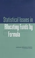E-Book (pdf) Statistical Issues in Allocating Funds by Formula von National Research Council, Division of Behavioral and Social Sciences and Education, Committee on Na