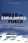 E-Book (pdf) Spills of Emulsified Fuels von National Research Council, Transportation Research Board, Marine Board