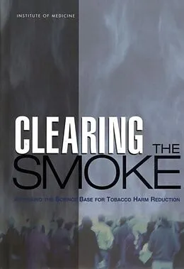 E-Book (pdf) Clearing the Smoke von Institute of Medicine, Board on Health Promotion and Disease Prevention, Committee to Assess the Sci