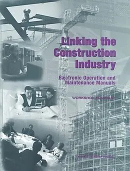 E-Book (pdf) Linking the Construction Industry von National Research Council, Federal Facilities Council, Board on Infrastructure and the Constructed E