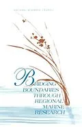 E-Book (pdf) Bridging Boundaries Through Regional Marine Research von National Research Council, Commission on Geosciences, Environment