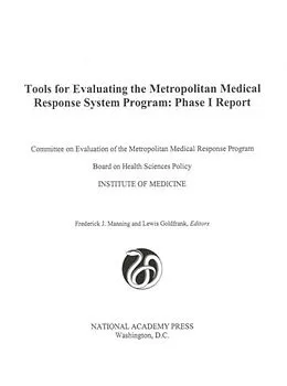 E-Book (pdf) Tools for Evaluating the Metropolitan Medical Response System Program von Institute of Medicine, Board on Health Sciences Policy, Committee on Evaluation of the Metropolitan
