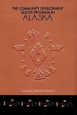 E-Book (pdf) Community Development Quota Program in Alaska von National Research Council, Division on Earth and Life Studies, Polar Research Board