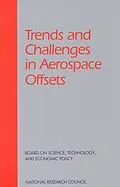 E-Book (pdf) Trends and Challenges in Aerospace Offsets von National Research Council, Board on Science, Technology
