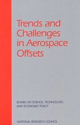 E-Book (pdf) Trends and Challenges in Aerospace Offsets von National Research Council, Board on Science, Technology