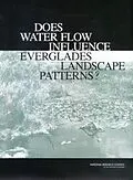 E-Book (pdf) Does Water Flow Influence Everglades Landscape Patterns? von National Research Council, Division on Earth and Life Studies, Board on Environmental Studies and To