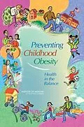 E-Book (pdf) Preventing Childhood Obesity von Institute of Medicine, Board on Health Promotion and Disease Prevention, Food and Nutrition Board