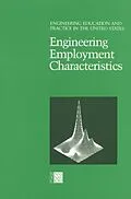 E-Book (pdf) Engineering Employment Characteristics von National Research Council, Division on Engineering and Physical Sciences, Commission on Engineering
