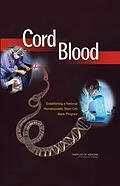 E-Book (pdf) Cord Blood von Institute of Medicine, Board on Health Sciences Policy, Committee on Establishing a National Cord Bl