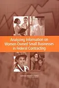 E-Book (pdf) Analyzing Information on Women-Owned Small Businesses in Federal Contracting von National Research Council, Division of Behavioral and Social Sciences and Education, Committee on Na