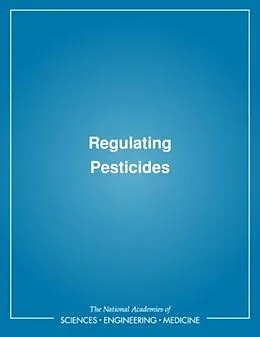 E-Book (pdf) Regulating Pesticides von Environmental Studies Board, Commission on Natural Resources, Committee on Prototype Explicit Analys