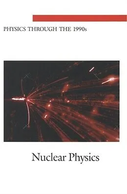 E-Book (pdf) Nuclear Physics von Division on Engineering and Physical Sciences, Commission on Physical Sciences, Mathematics