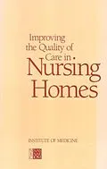 E-Book (pdf) Improving the Quality of Care in Nursing Homes von Institute of Medicine, Committee on Nursing Home Regulation