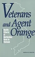 E-Book (pdf) Veterans and Agent Orange von Institute of Medicine, Committee to Review the Health Effects in Vietnam Veterans of Ex