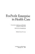 E-Book (pdf) For-Profit Enterprise in Health Care von Institute of Medicine, Committee on Implications of For-Profit Enterprise in Health Car