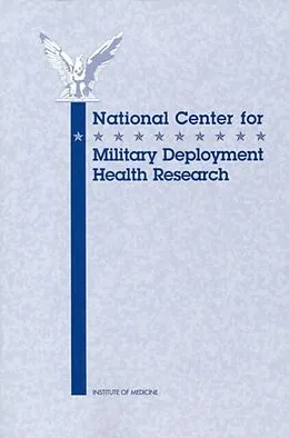 E-Book (pdf) National Center for Military Deployment Health Research von Institute of Medicine, Committee on a National Center on War-Related Illnesses and Post