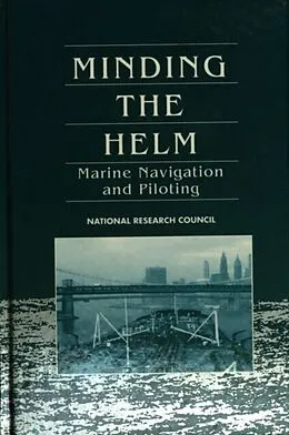 E-Book (pdf) Minding the Helm von Division on Engineering and Physical Sciences, Commission on Engineering and Technical Systems, Mari