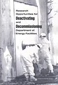 E-Book (pdf) Research Opportunities for Deactivating and Decommissioning Department of Energy Facilities von National Research Council, Division on Earth and Life Studies, Board on Radioactive Waste Management
