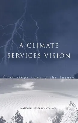 E-Book (pdf) Climate Services Vision von National Research Council, Division on Earth and Life Studies, Board on Atmospheric Sciences and Cli