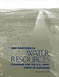 E-Book (pdf) New Directions in Water Resources Planning for the U.S. Army Corps of Engineers von National Research Council, Division on Earth and Life Studies, Environment and Resources Commission