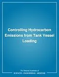 E-Book (pdf) Controlling Hydrocarbon Emissions from Tank Vessel Loading von Division on Engineering and Physical Sciences, Marine Board