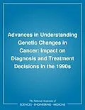 E-Book (pdf) Advances in Understanding Genetic Changes in Cancer von Institute of Medicine, Division of Health Sciences Policy