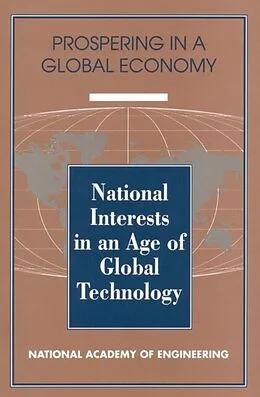 E-Book (pdf) National Interests in an Age of Global Technology von National Academy of Engineering, Committee on Engineering as an International Enterprise