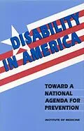 E-Book (pdf) Disability in America von Institute of Medicine, Committee on a National Agenda for the Prevention of Disabilitie