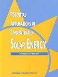 E-Book (pdf) Potential Applications of Concentrated Solar Energy von National Research Council, Division on Engineering and Physical Sciences, Commission on Engineering