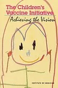 E-Book (pdf) Children's Vaccine Initiative von Institute of Medicine, Committee on the Children's Vaccine Initiative: Planning Alterna