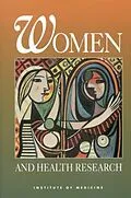 E-Book (pdf) Women and Health Research von Institute of Medicine, Committee on Ethical and Legal Issues Relating to the Inclusion