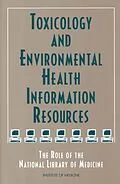 E-Book (pdf) Toxicology and Environmental Health Information Resources von Institute of Medicine, Committee on Toxicology and Environmental Health Information Res