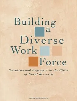 E-Book (pdf) Building a Diverse Work Force von Naval Studies Board, Office of Scientific and Engineering Personnel, Committee on Women and Science