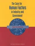 E-Book (pdf) Case For Human Factors in Industry and Government von National Research Council, Division of Behavioral and Social Sciences and Education, Board on Human-