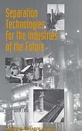 E-Book (pdf) Separation Technologies for the Industries of the Future von National Research Council, Division on Engineering and Physical Sciences, National Materials Advisor